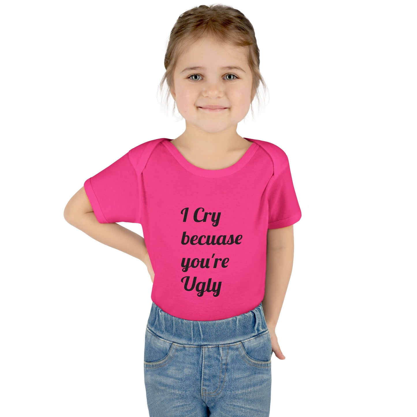 Infant Bodysuit — "I Cry Because You're Ugly" Funny Baby Onesie (Humorous Newborn Gift)