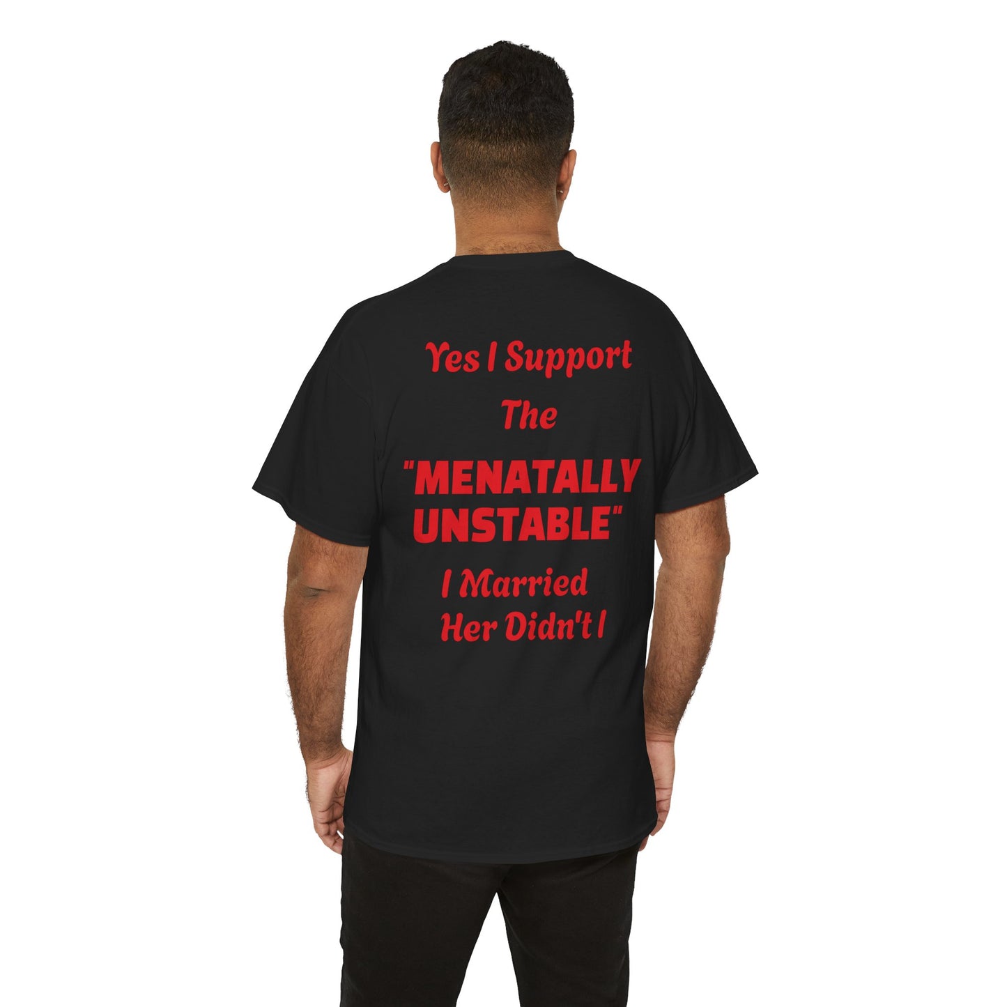 GFTS "Menatally Disturbed" Funny Marriage Tee