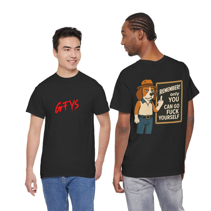 Graphic Tee — 'GFYS' Front & 'Remember! Only You Can Go F*** Yourself' Back