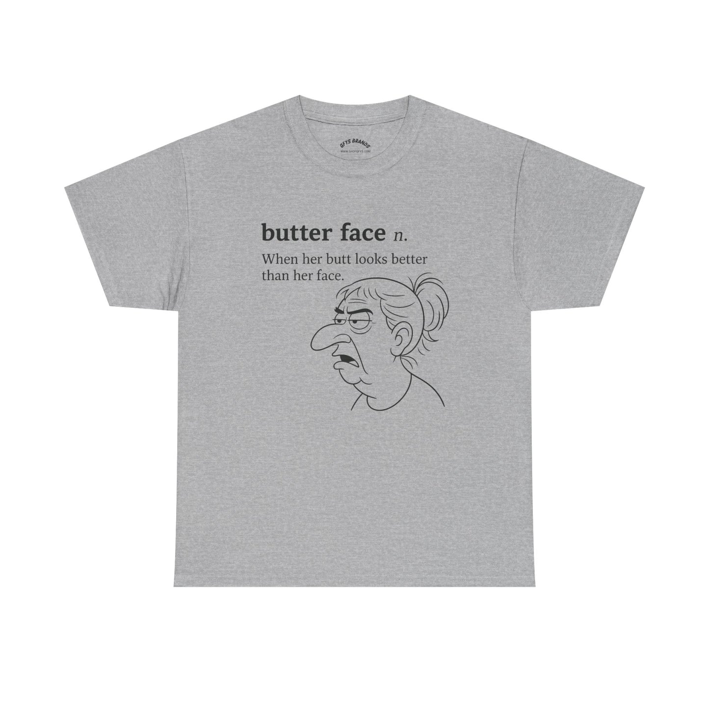 Butter Face Definition Tee — Funny Graphic Shirt with Sketch Portrait and ‘GFYS’ Back Print