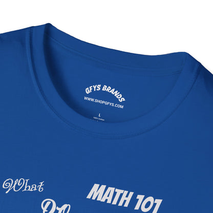 Math 101 Funny Graphic Tee — "If You Have 2/5's A Damn Good Time"