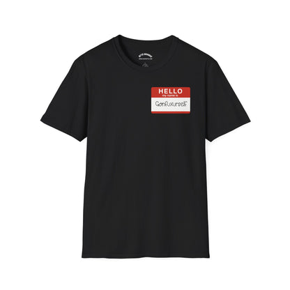 T-Shirt — 'Hello, I'm ' Name Tag Front & GTYS Script Back