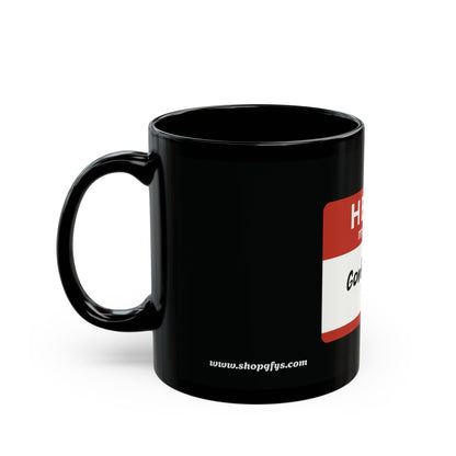 Hello My Name Is  Black Coffee Mug – Funny Name Tag Ceramic Gift (11oz, 15oz)