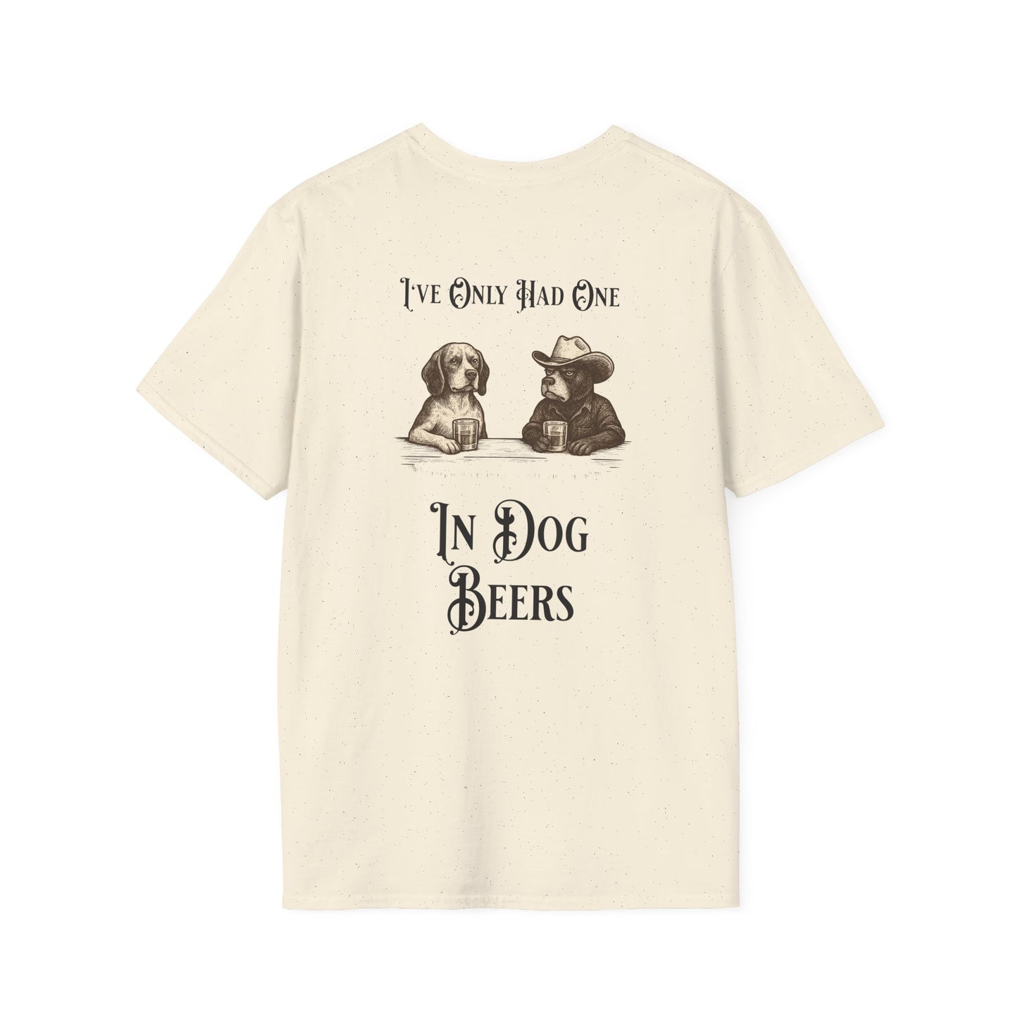 “GFYS” Graphic Tee — Vintage “I’ve Only Had One In Dog Beers” Dog Beer Humor T-Shirt