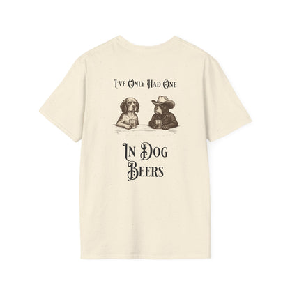 “GFYS” Graphic Tee — Vintage “I’ve Only Had One In Dog Beers” Dog Beer Humor T-Shirt
