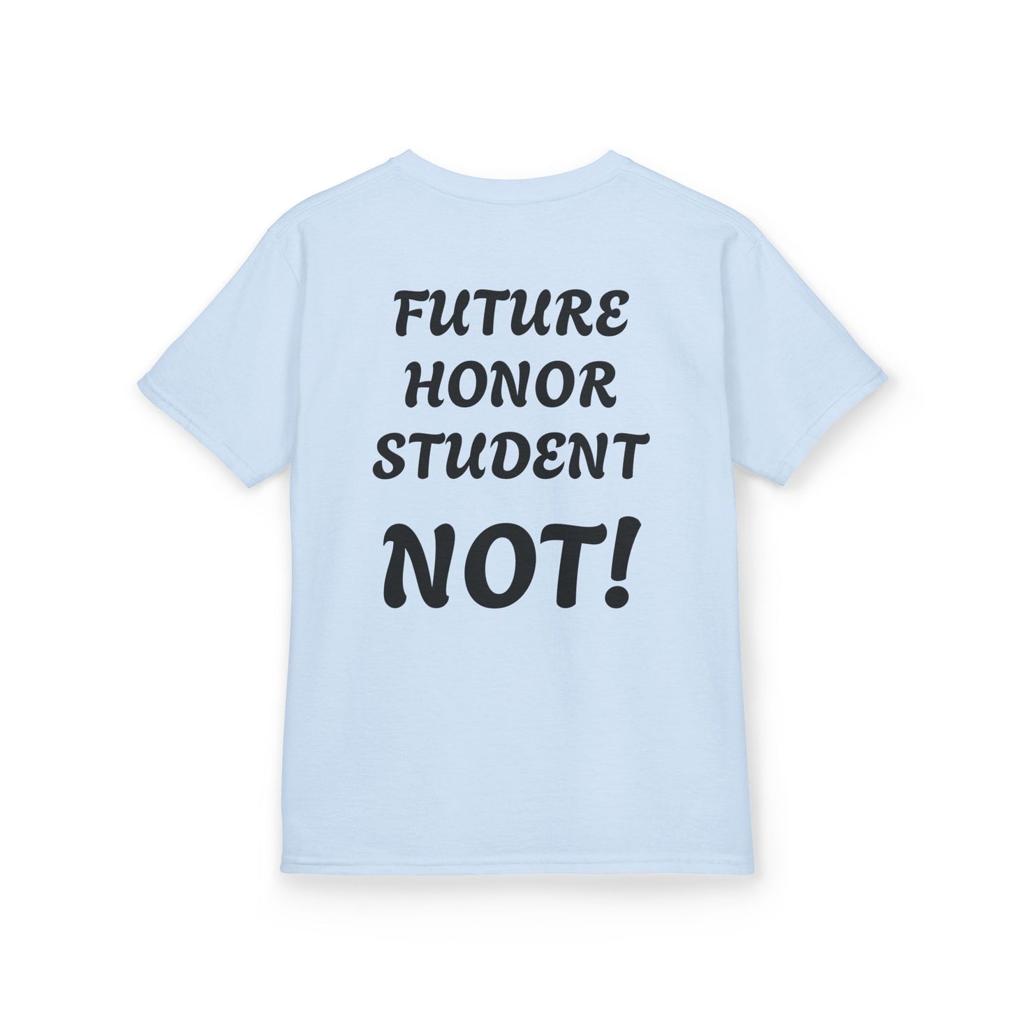 Kids Tee — "Future Honor Student: NOT!" Funny School Humor Shirt