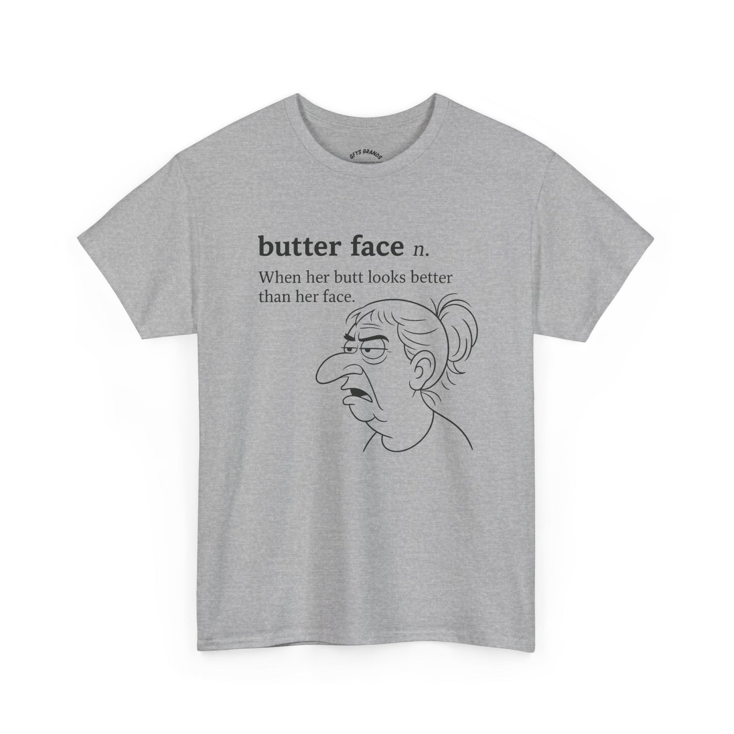 Butter Face Definition Tee — Funny Graphic Shirt with Sketch Portrait and ‘GFYS’ Back Print