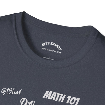 Math 101 Funny Graphic Tee — "If You Have 2/5's A Damn Good Time"