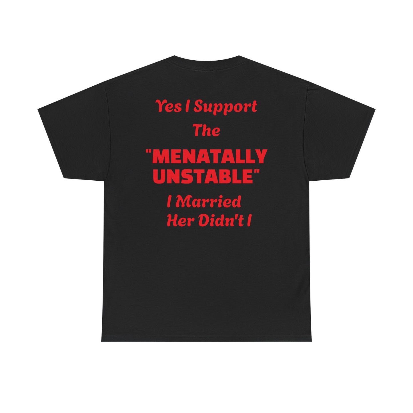 GFTS "Menatally Disturbed" Funny Marriage Tee