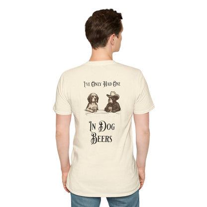 “GFYS” Graphic Tee — Vintage “I’ve Only Had One In Dog Beers” Dog Beer Humor T-Shirt