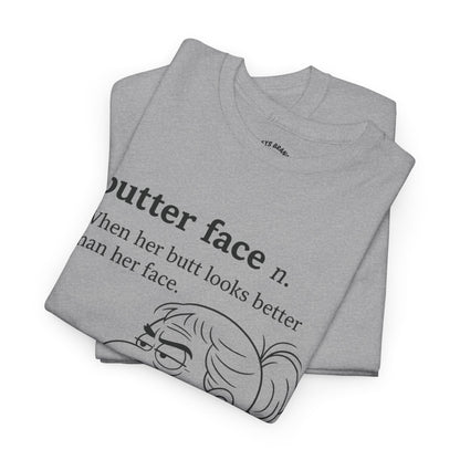 Butter Face Definition Tee — Funny Graphic Shirt with Sketch Portrait and ‘GFYS’ Back Print
