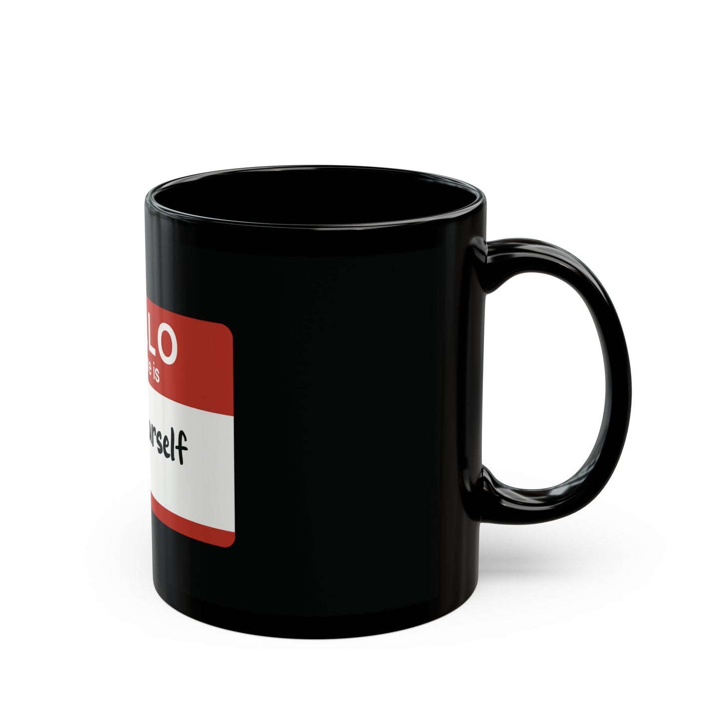 Hello My Name Is  Black Coffee Mug – Funny Name Tag Ceramic Gift (11oz, 15oz)