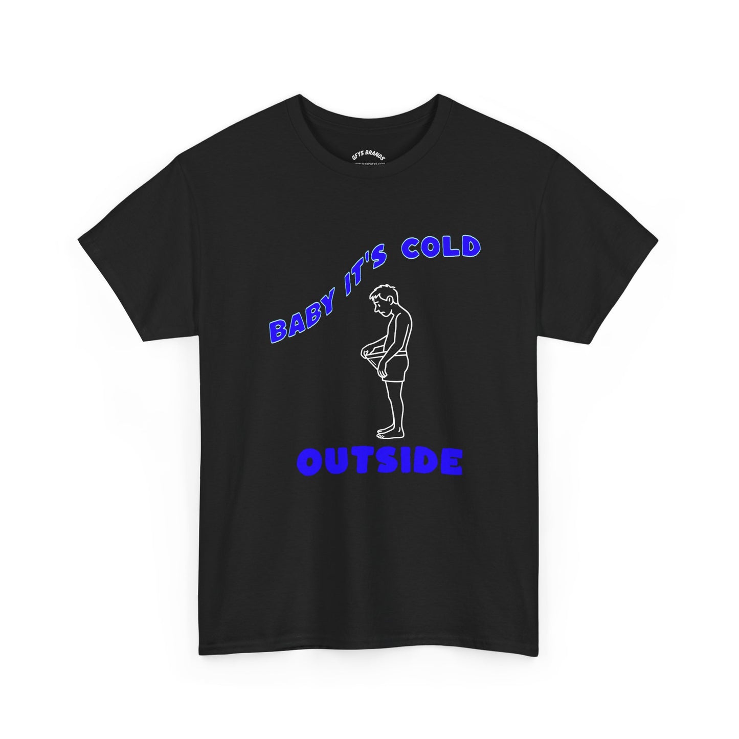 Funny 'Baby It's Cold Outside' Graphic Tee — Man Peeking Into Underwear Cold Weather Shirt