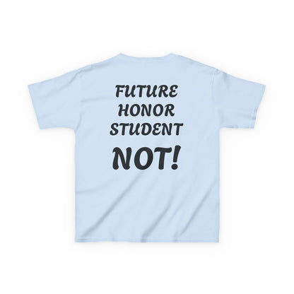 Kids Tee — "Future Honor Student: NOT!" Funny School Humor Shirt