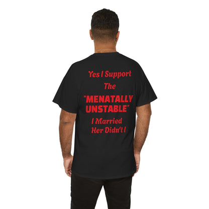 GFTS "Menatally Disturbed" Funny Marriage Tee